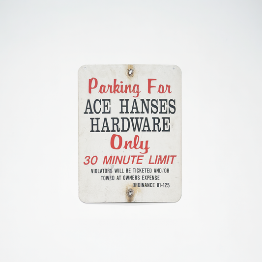 Original Ace Hardware painted metal parking sign